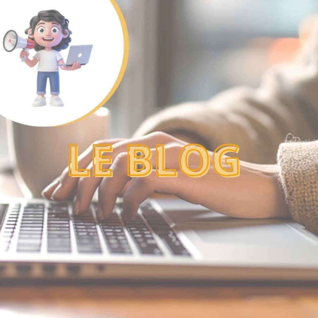 Le Blog : un atout indispensable pour maximiser votre référencement