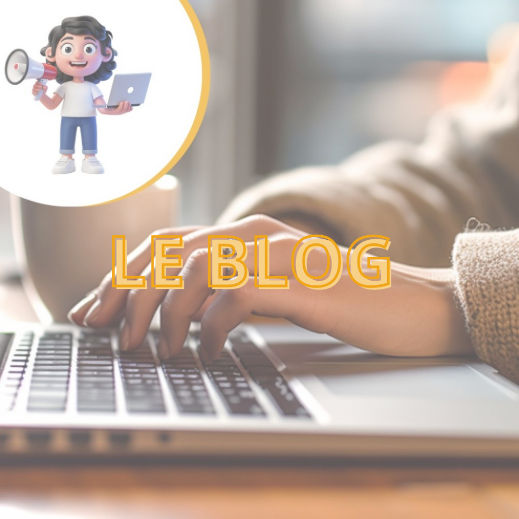 Le Blog : un atout indispensable pour maximiser votre référencement