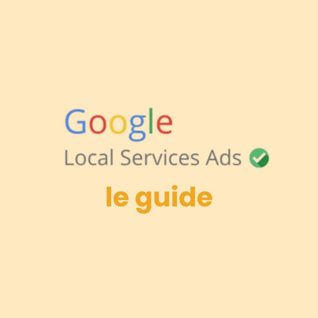 Les Google Local Ads : le guide pour les entreprises locales