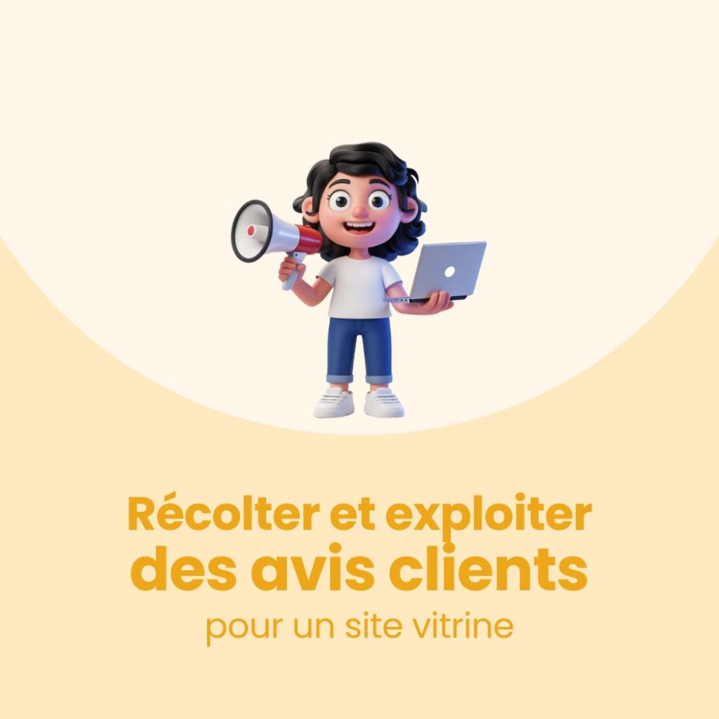 Récolter et exploiter des avis clients pour votre site vitrine