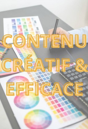 Créer un contenu créatif et efficace
